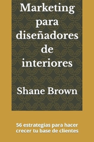 Cover of Marketing para diseñadores de interiores