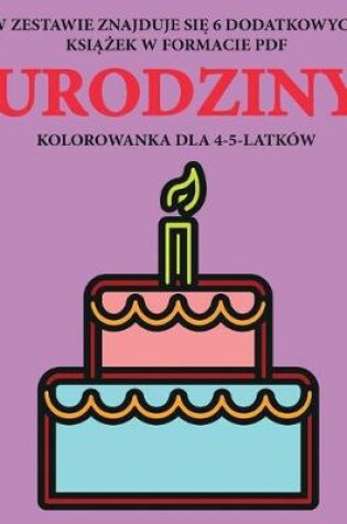 Cover of Kolorowanka dla 4-5-latków (Urodziny)