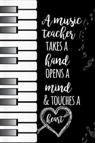 Cover of A Music Teacher Takes a Hand Opens A Mind & Touches A Heart