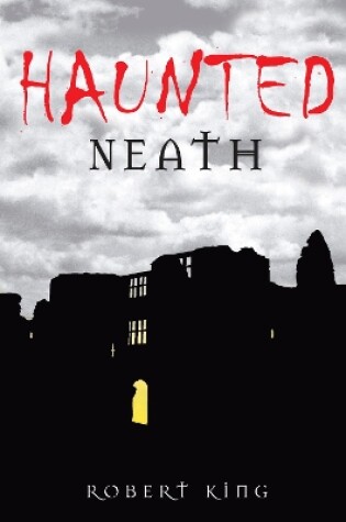 Cover of Haunted Neath