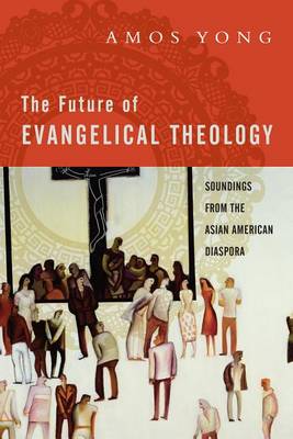Book cover for The Future of Evangelical Theology