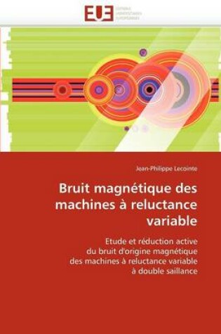 Cover of Bruit Magn tique Des Machines   Reluctance Variable