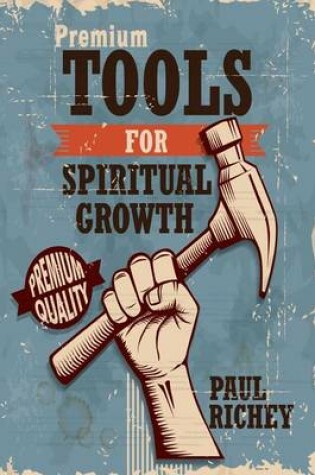 Cover of Premium Tools for Spiritual Growth