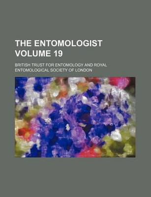 Book cover for The Entomologist Volume 19