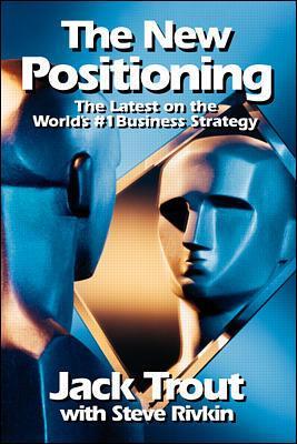 Book cover for The New Positioning: The Latest on the World's #1 Business Strategy