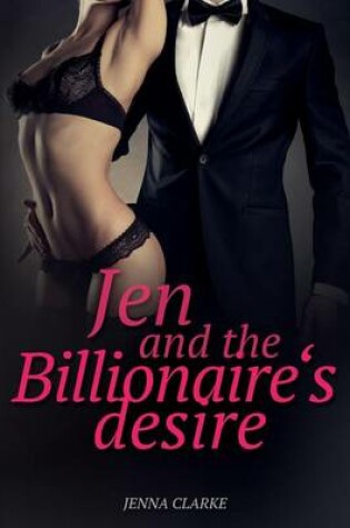 Cover of Jen and the Billionaire's desire