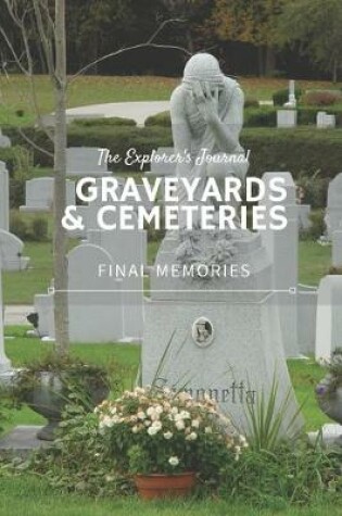 Cover of The Explorer's Journal Graveyards & Cemeteries