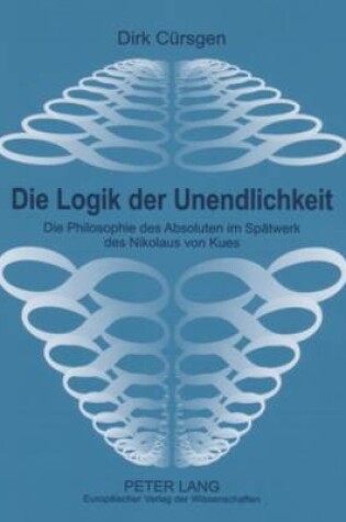 Cover of Die Logik Der Unendlichkeit