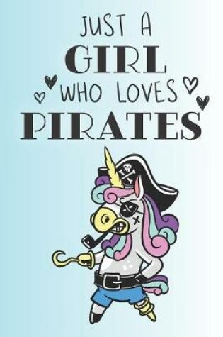 Cover of Just A Girl Who Loves Pirates