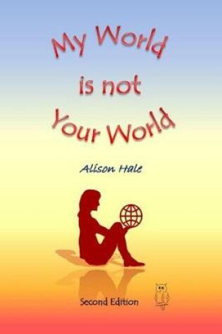 Cover of My World Is Not Your World