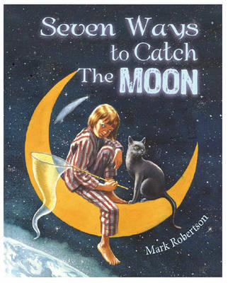 Book cover for Seven Ways to Catch the Moon