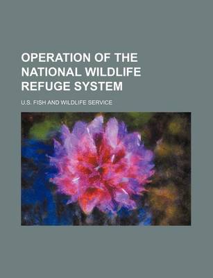 Book cover for Operation of the National Wildlife Refuge System