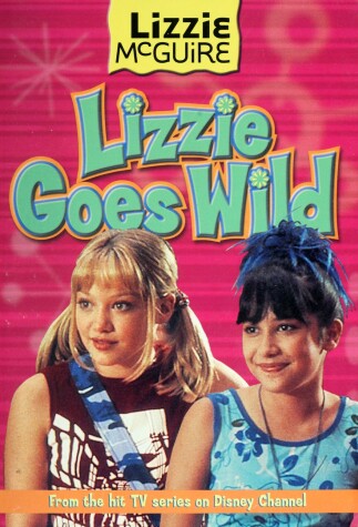 Book cover for Lizzie McGuire: Lizzie Goes Wild! - Book #3