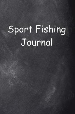 Book cover for Sport Fishing Journal Chalkboard Design