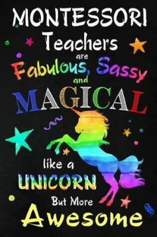 Cover of Montessori Teachers are Fabulous, Sassy and Magical