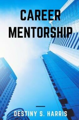 Cover of Career Mentorship