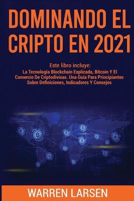 Book cover for Dominando El Cripto En 2021
