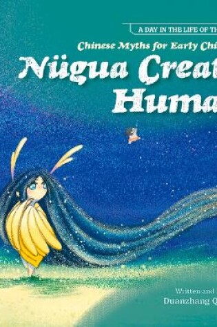 Cover of Chinese Myths for Early Childhood--Nügua Created Humans