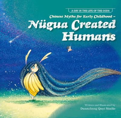 Cover of Chinese Myths for Early Childhood--Nügua Created Humans