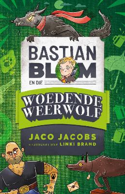 Book cover for Bastian Blom en die woendende weerwolf