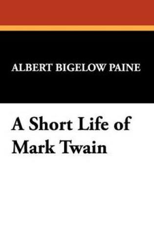 Cover of A Short Life of Mark Twain