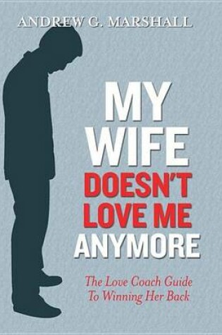 Cover of My Wife Doesn't Love Me Anymore