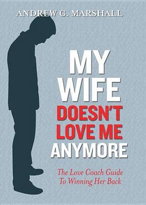 Book cover for My Wife Doesn't Love Me Anymore