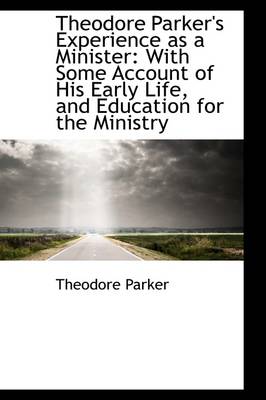 Book cover for Theodore Parker's Experience as a Minister