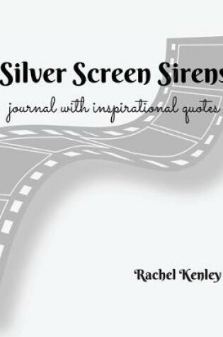 Cover of Silver Screen Siren - Journal