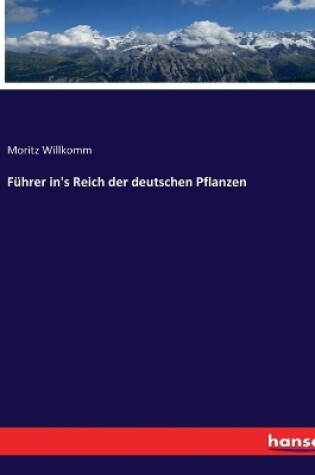 Cover of Führer in's Reich der deutschen Pflanzen