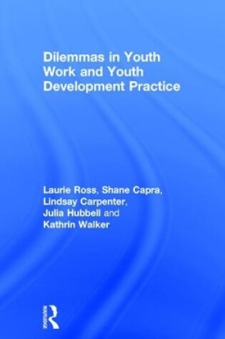 Cover of Dilemmas in Youth Work and Youth Development Practice