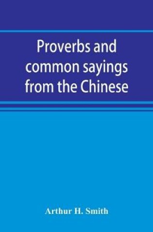 Cover of Proverbs and common sayings from the Chinese
