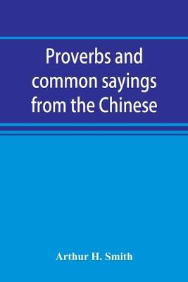 Book cover for Proverbs and common sayings from the Chinese