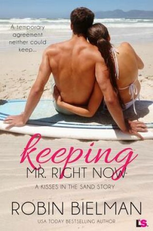 Cover of Keeping Mr. Right Now