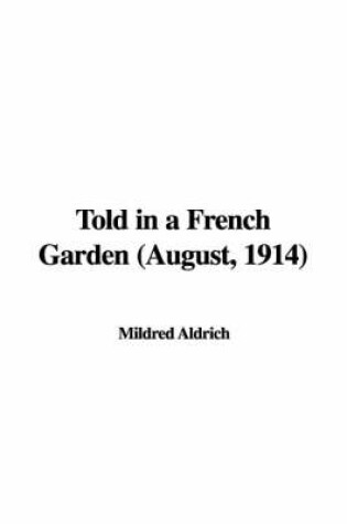 Cover of Told in a French Garden (August, 1914)