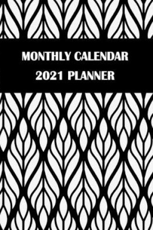 Cover of Monthly Calendar 2021 Planner