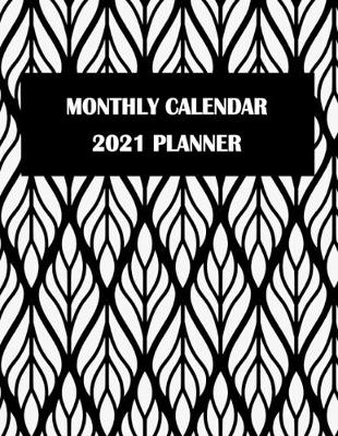 Book cover for Monthly Calendar 2021 Planner