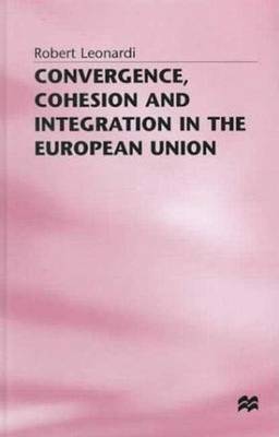 Book cover for Convergence, Cohesion and Integration in the European Union