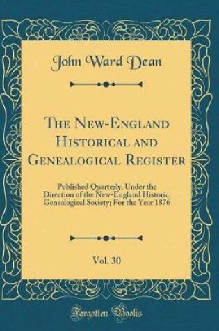 Cover of The New-England Historical and Genealogical Register, Vol. 30