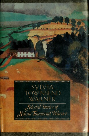 Book cover for Selected Stories of Sylvia Townsend Warner