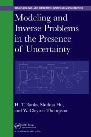 Cover of Modeling and Inverse Problems in the Presence of Uncertainty