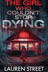 Book cover for The Girl Who Couldn't Stop Dying