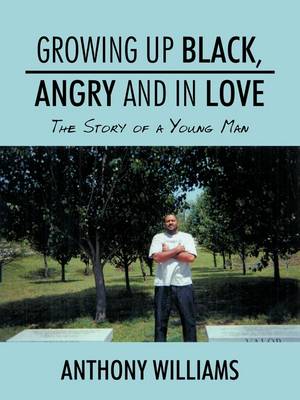 Book cover for Growing Up Black, Angry and In Love