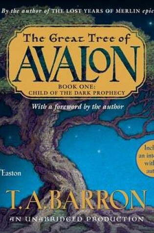 Cover of The Great Tree of Avalon, Book One: Child of the Dark Prophecy