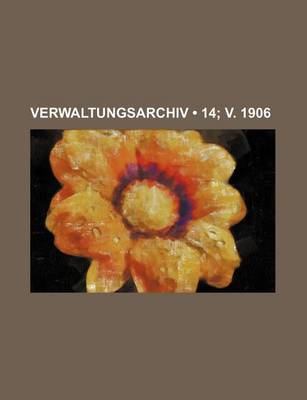 Book cover for Verwaltungsarchiv (14; V. 1906)