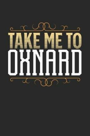 Cover of Take Me To Oxnard