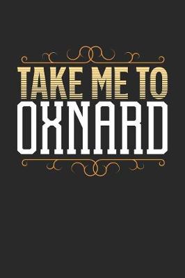 Book cover for Take Me To Oxnard