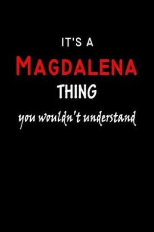 Cover of It's a Magdalena Thing You Wouldn't Understandl