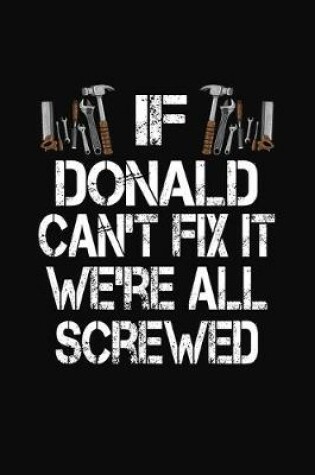 Cover of If Donald Can't Fix We're All Screwed