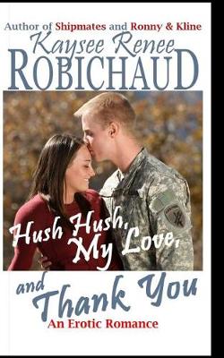 Book cover for Hush Hush, My Love, and Thank You